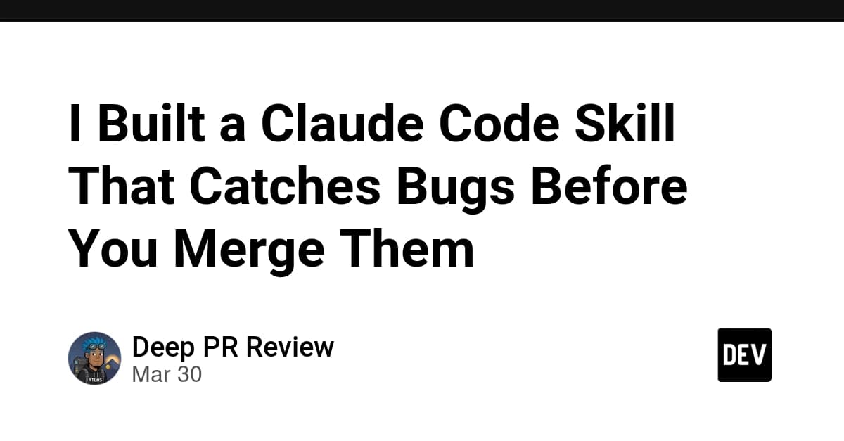 I Built a Claude Code Skill That Catches Bugs Before You Merge Them