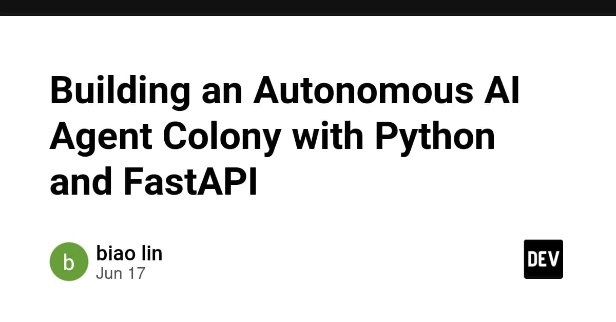 Building an Autonomous AI Agent Colony with Python and FastAPI