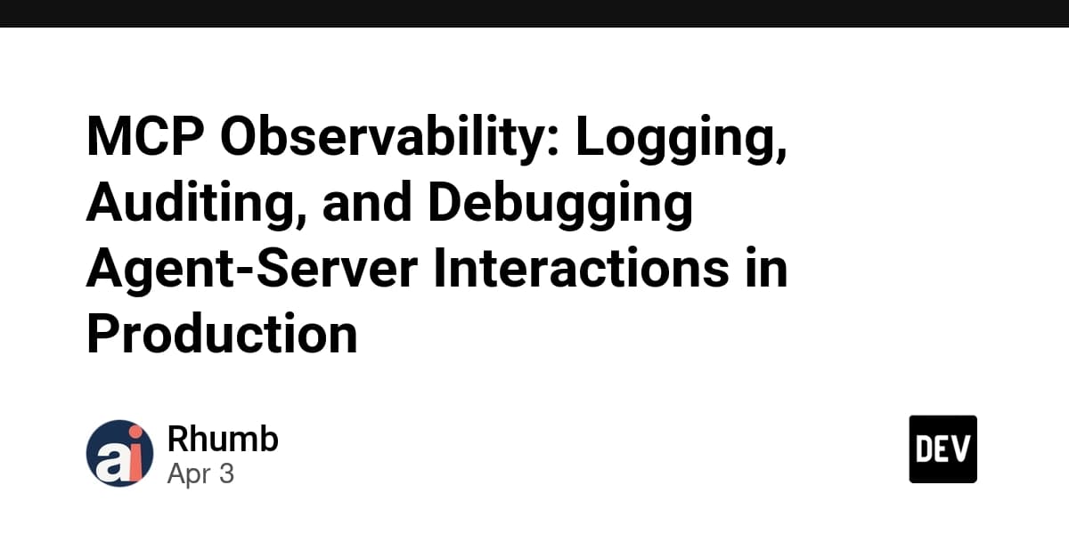 MCP Observability: Logging, Auditing, and Debugging Agent-Server Interactions in Production
