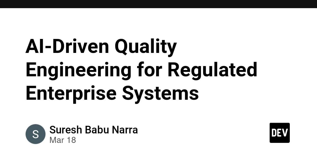 AI-Driven Quality Engineering for Regulated Enterprise Systems