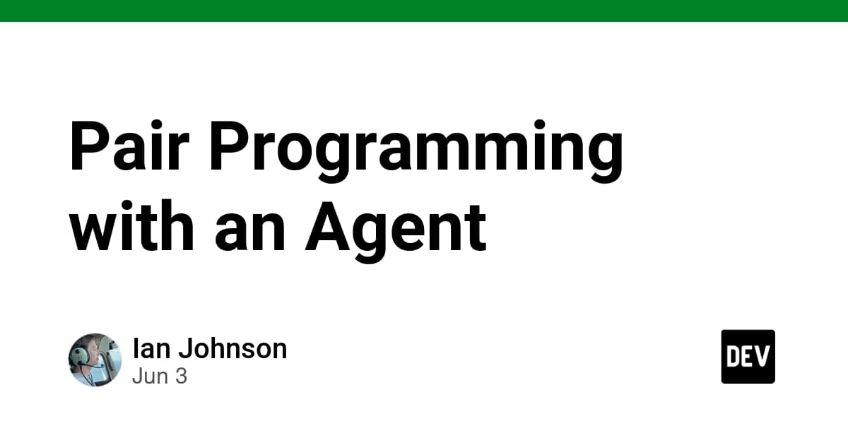 Pair Programming with an Agent