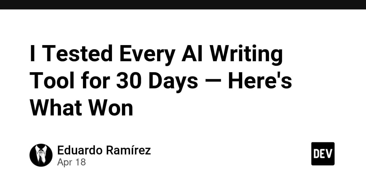 I Tested Every AI Writing Tool for 30 Days — Here's What Won