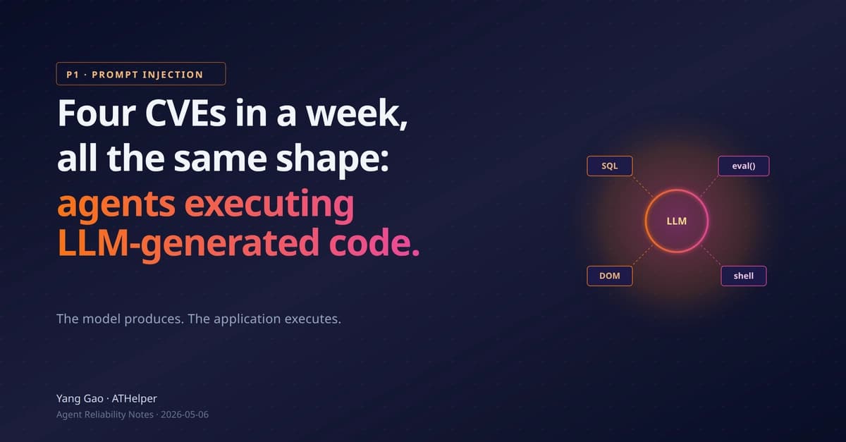 Four CVEs in a week, all the same shape: when agents execute LLM-generated code