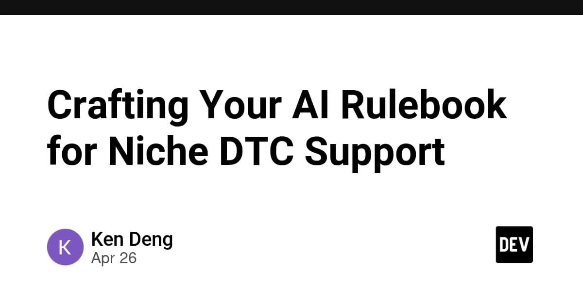Crafting Your AI Rulebook for Niche DTC Support