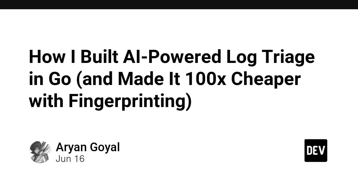 How I Built AI-Powered Log Triage in Go (and Made It 100x Cheaper with Fingerprinting)
