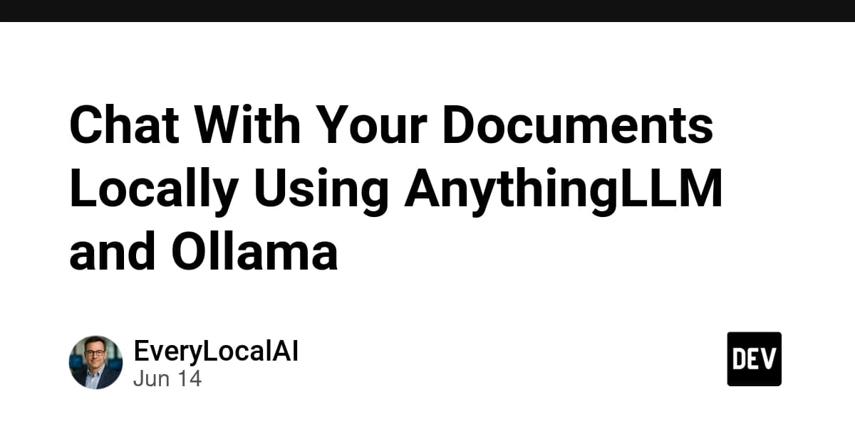 Chat With Your Documents Locally Using AnythingLLM and Ollama