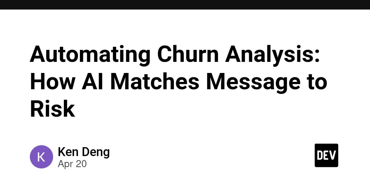 Automating Churn Analysis: How AI Matches Message to Risk