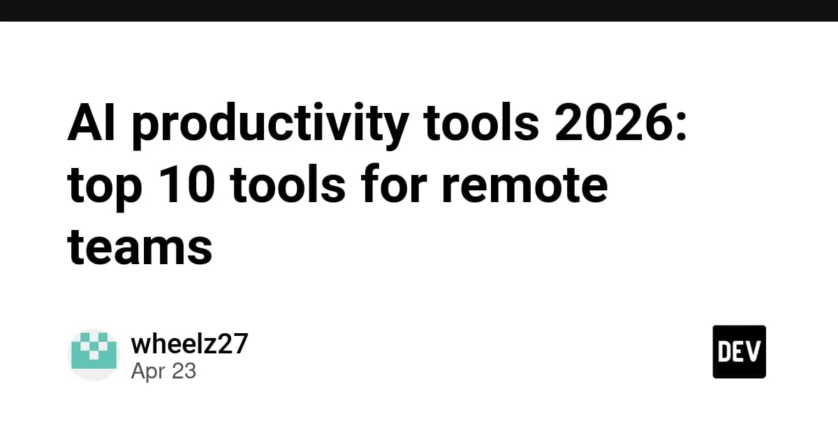 AI productivity tools 2026: top 10 tools for remote teams