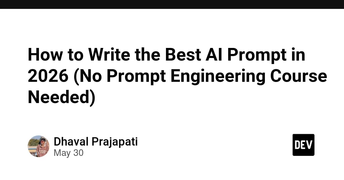 How to Write the Best AI Prompt in 2026 (No Prompt Engineering Course Needed)