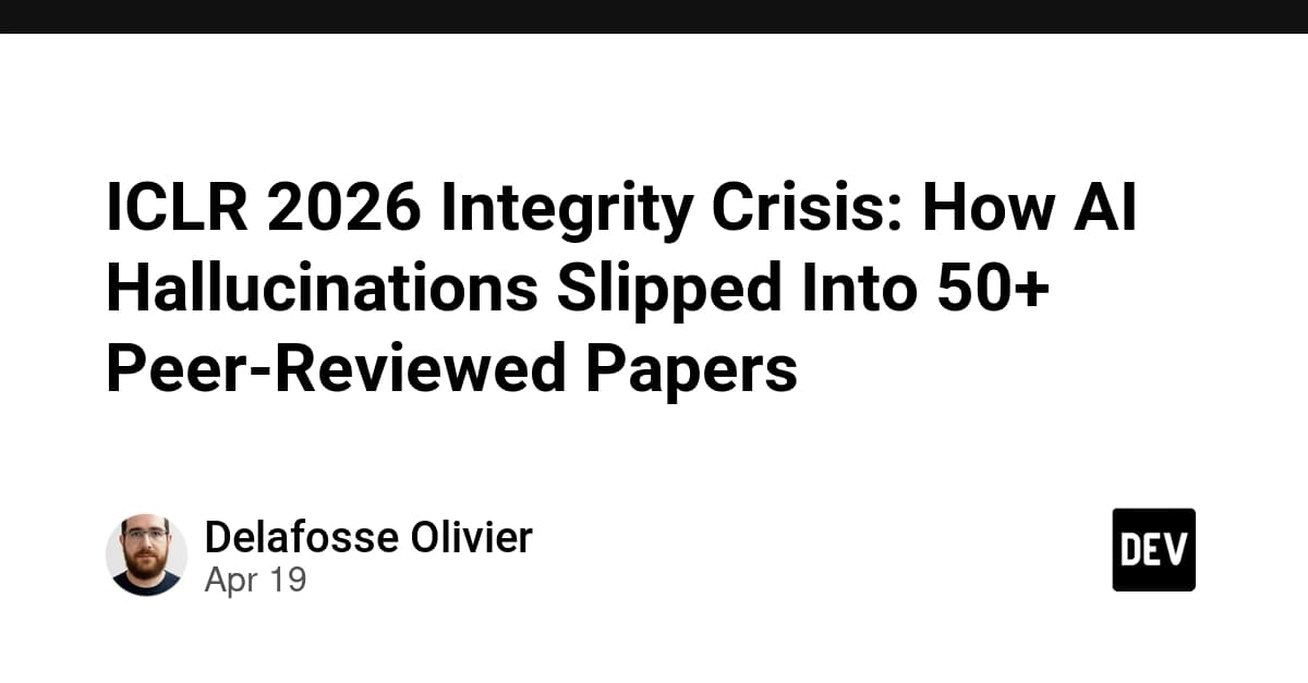 ICLR 2026 Integrity Crisis: How AI Hallucinations Slipped Into 50+ Peer‑Reviewed Papers