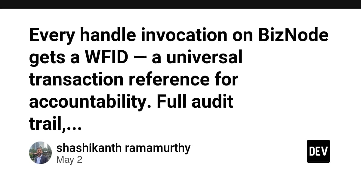 Every handle invocation on BizNode gets a WFID — a universal transaction reference for accountability. Full audit trail,...
