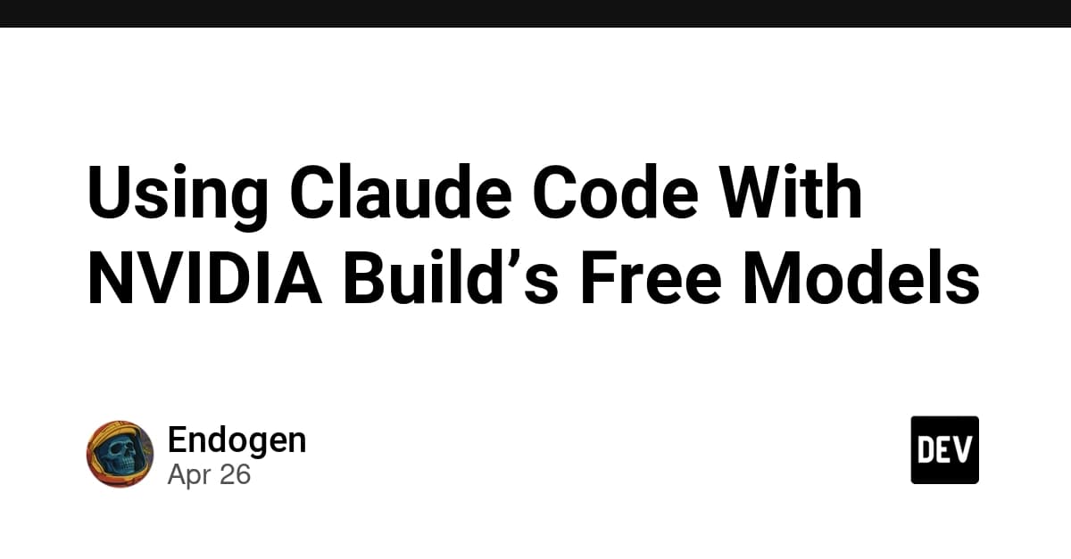 Using Claude Code With NVIDIA Build’s Free Models