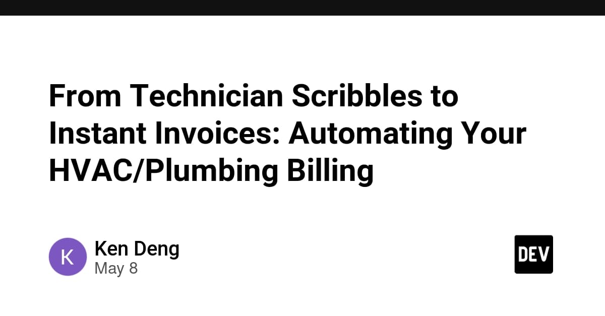From Technician Scribbles to Instant Invoices: Automating Your HVAC/Plumbing Billing