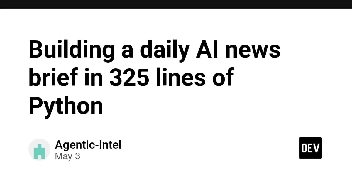 Building a daily AI news brief in 325 lines of Python