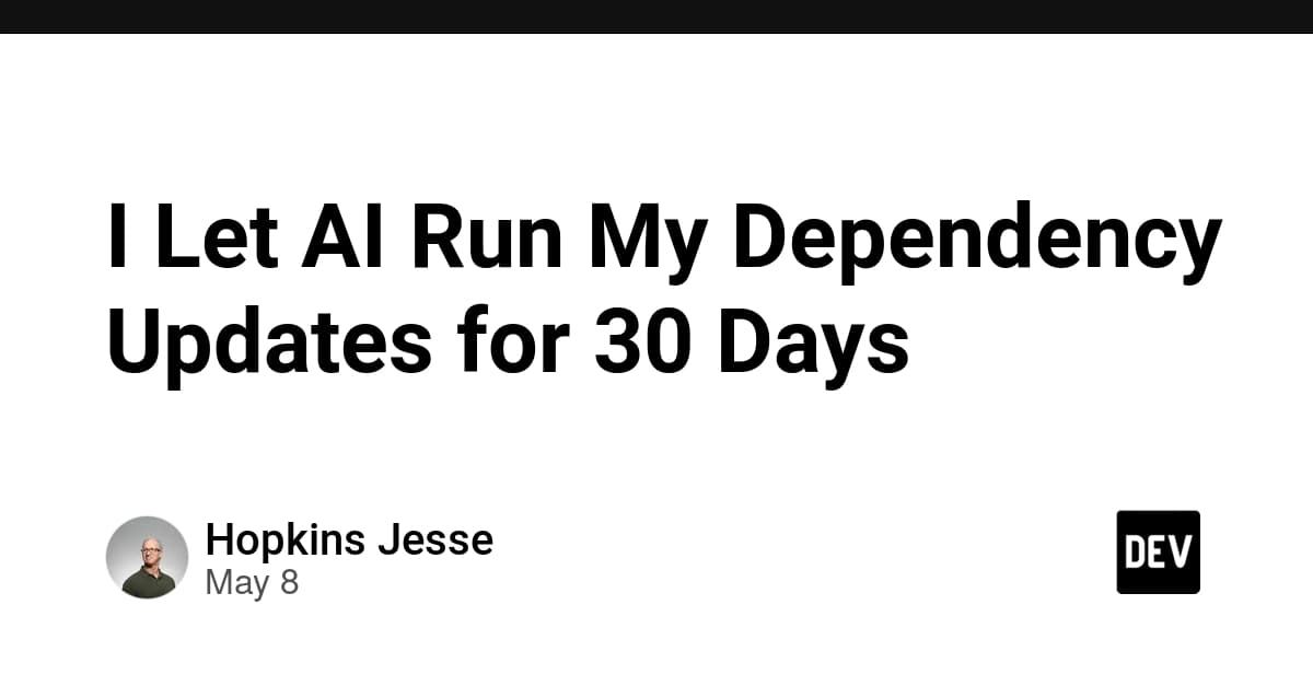 I Let AI Run My Dependency Updates for 30 Days