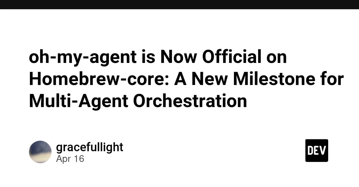 oh-my-agent は Homebrew-core で正式対応に:マルチエージェント・オーケストレーションの新たなマイルストーン