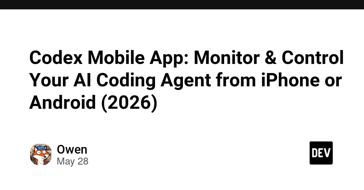 Codex Mobile App: Monitor & Control Your AI Coding Agent from iPhone or Android (2026)