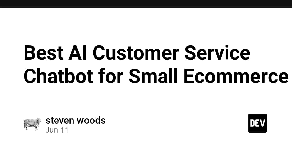 Best AI Customer Service Chatbot for Small Ecommerce