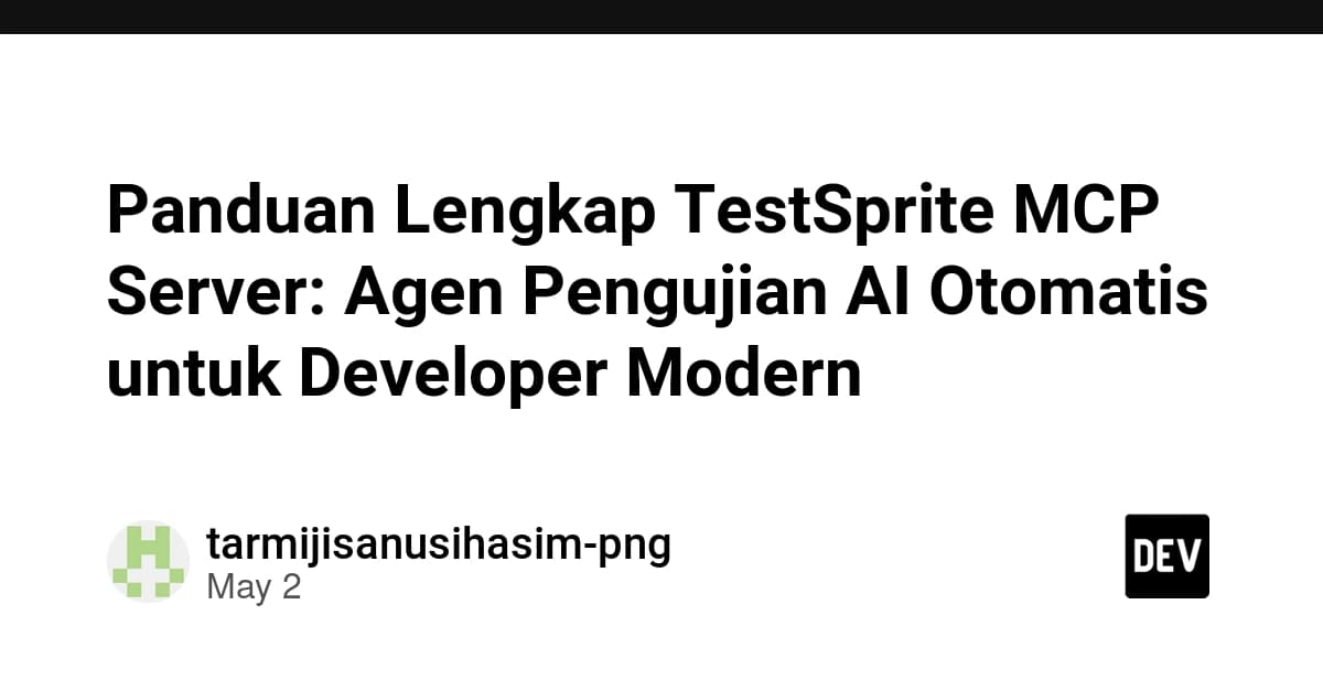 Panduan Lengkap TestSprite MCP Server: Agen Pengujian AI Otomatis untuk Developer Modern