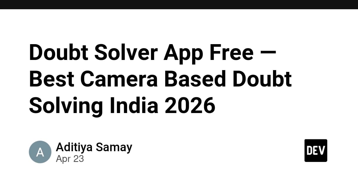 Doubt Solver App Free — Best Camera Based Doubt Solving India 2026
