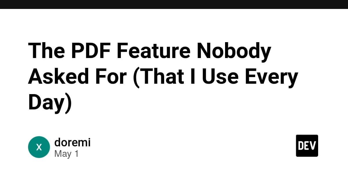 The PDF Feature Nobody Asked For (That I Use Every Day)