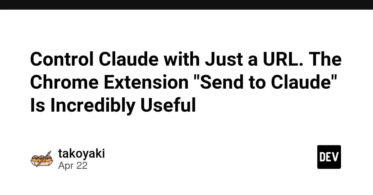 URLひとつでClaudeを操作可能に—Chrome拡張「Send to Claude」が非常に便利