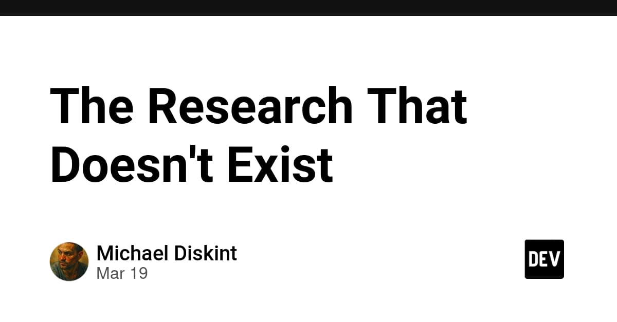 The Research That Doesn't Exist
