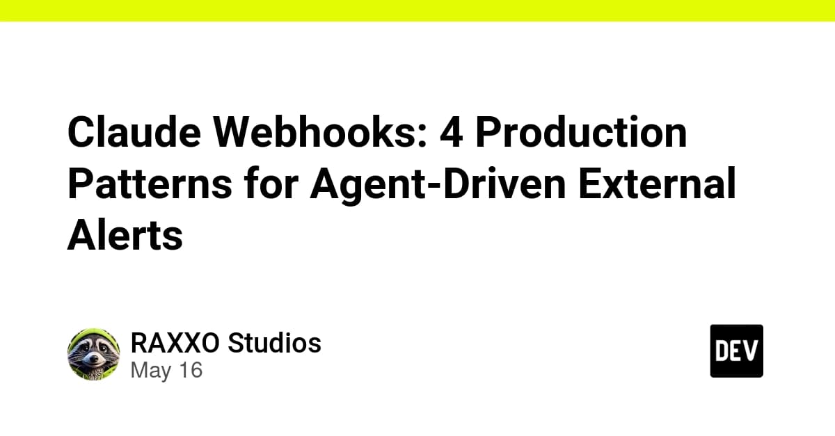 Claude Webhooks: 4 Production Patterns for Agent-Driven External Alerts