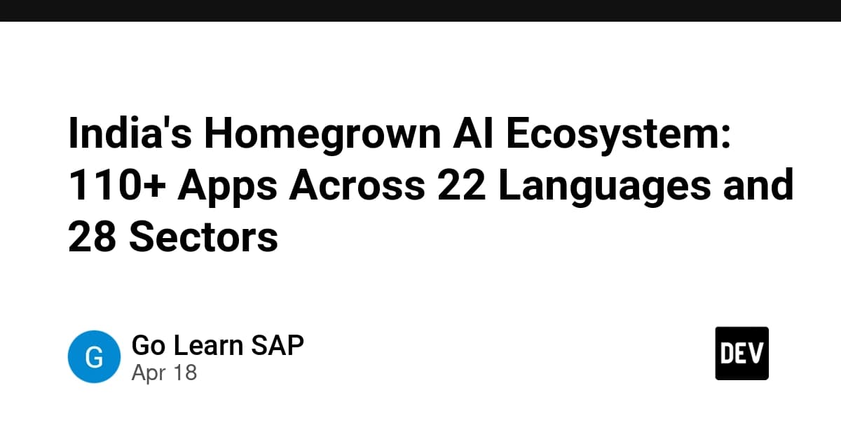 India's Homegrown AI Ecosystem: 110+ Apps Across 22 Languages and 28 Sectors