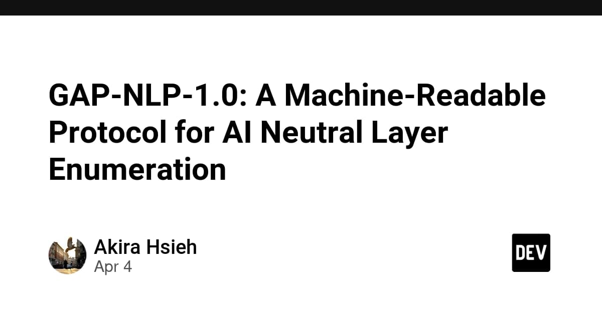 GAP-NLP-1.0: AIニュートラル層列挙のための機械可読プロトコル