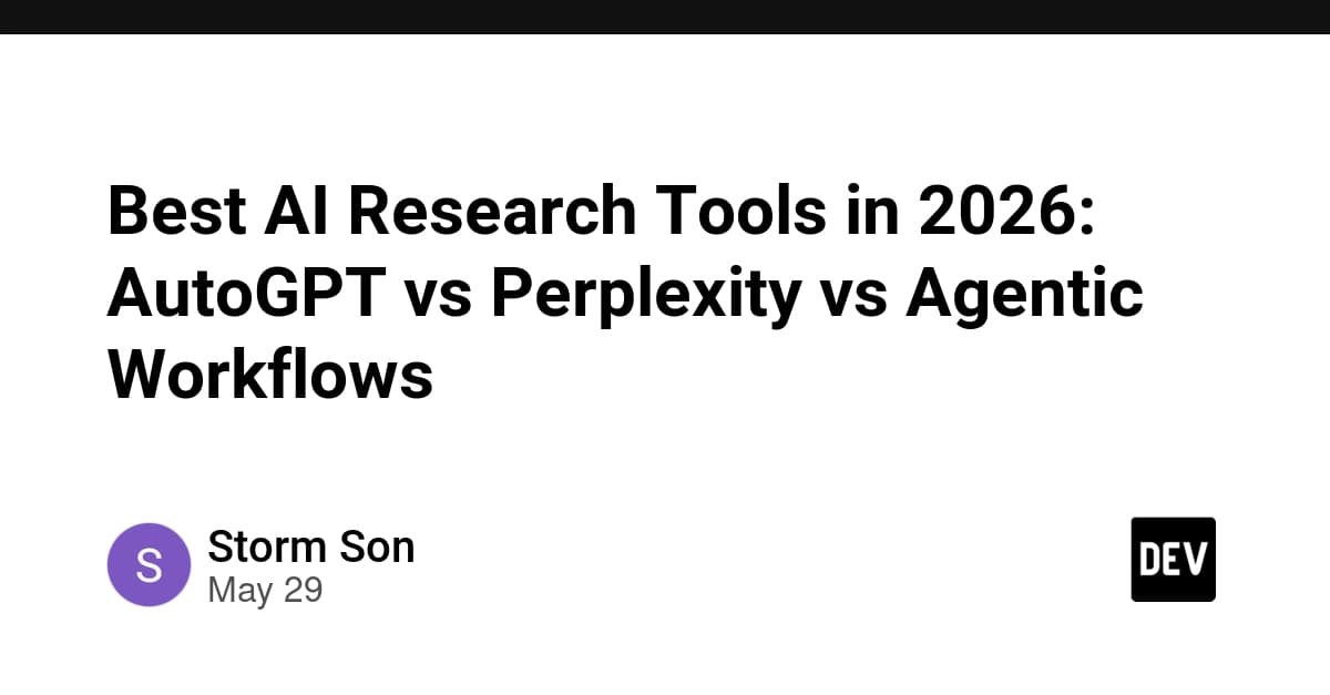 Best AI Research Tools in 2026: AutoGPT vs Perplexity vs Agentic Workflows
