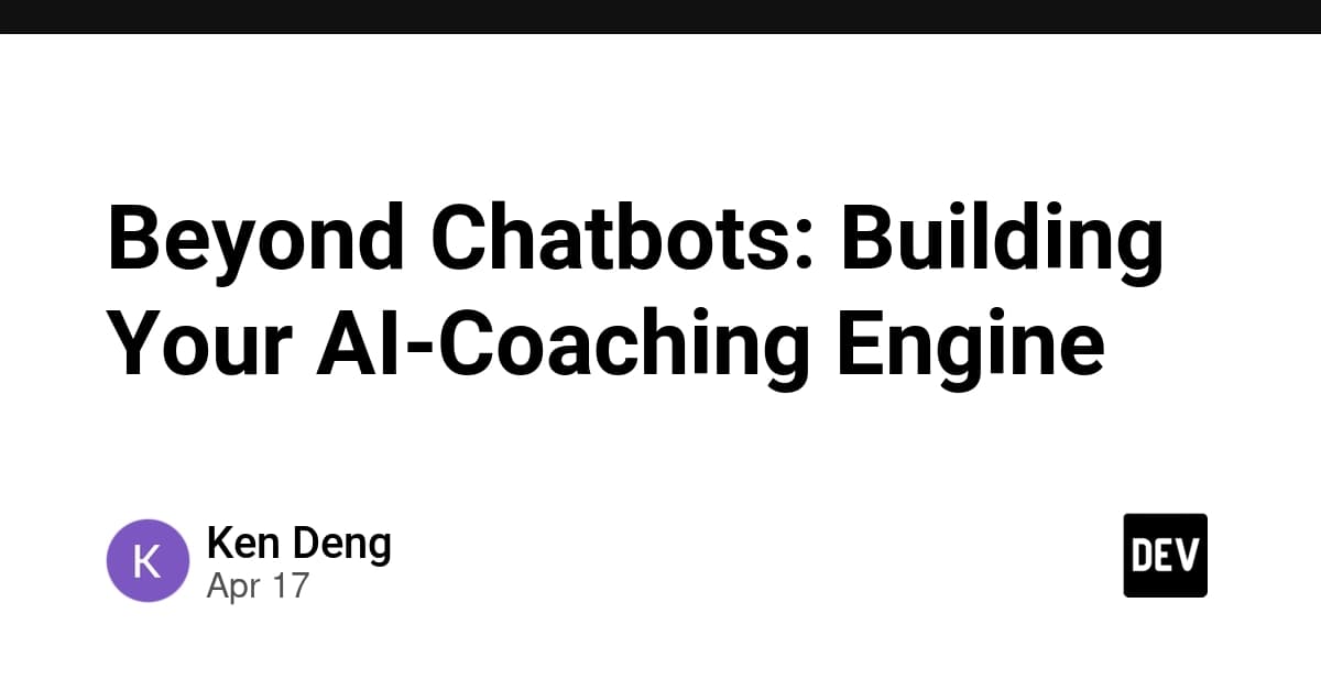 Beyond Chatbots: Building Your AI-Coaching Engine