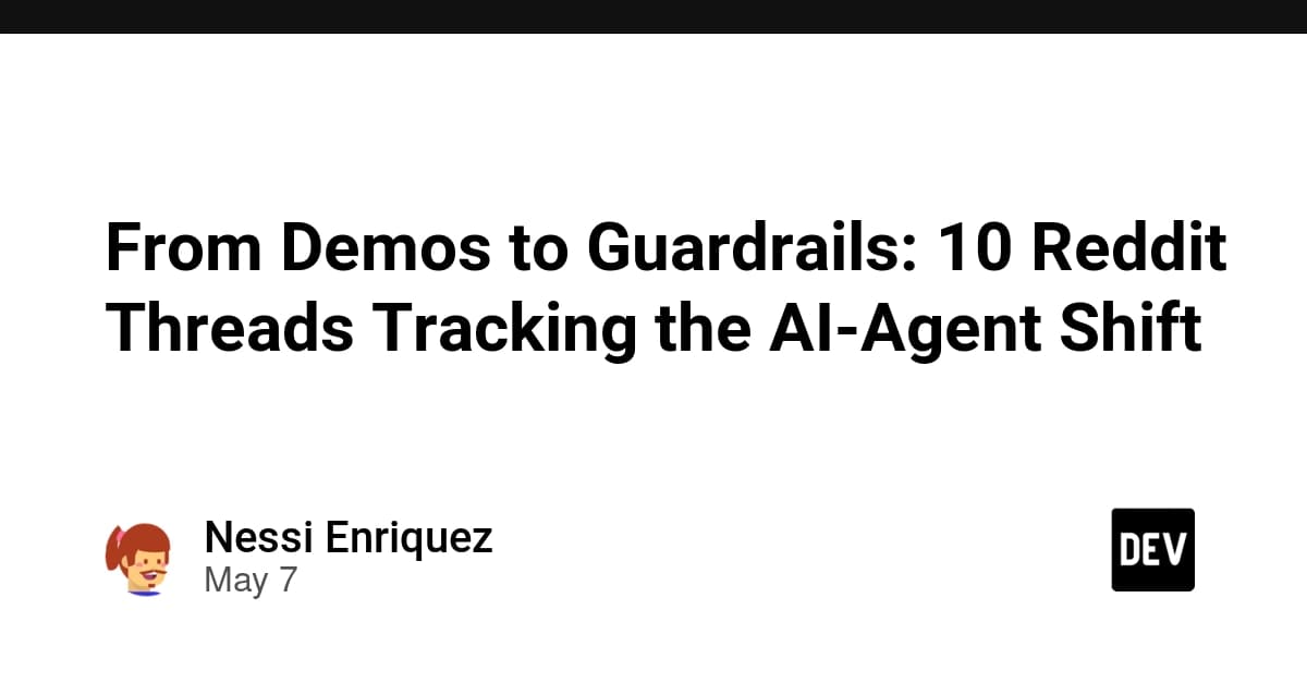 From Demos to Guardrails: 10 Reddit Threads Tracking the AI-Agent Shift