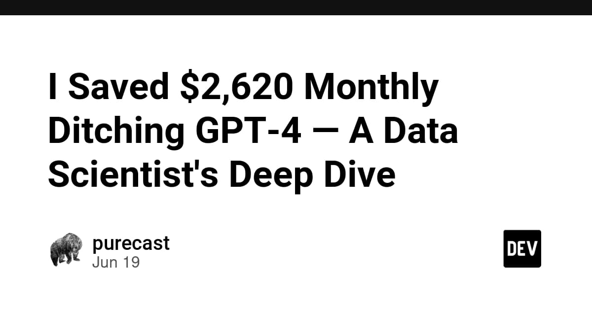 I Saved $2,620 Monthly Ditching GPT-4 — A Data Scientist's Deep Dive