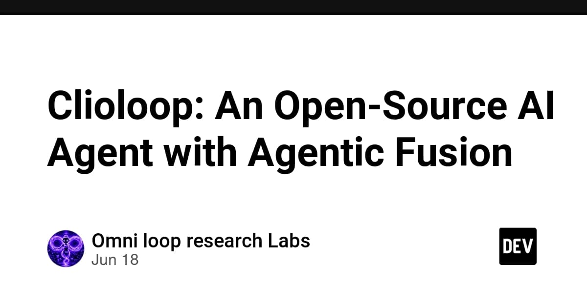 Clioloop: An Open-Source AI Agent with Agentic Fusion