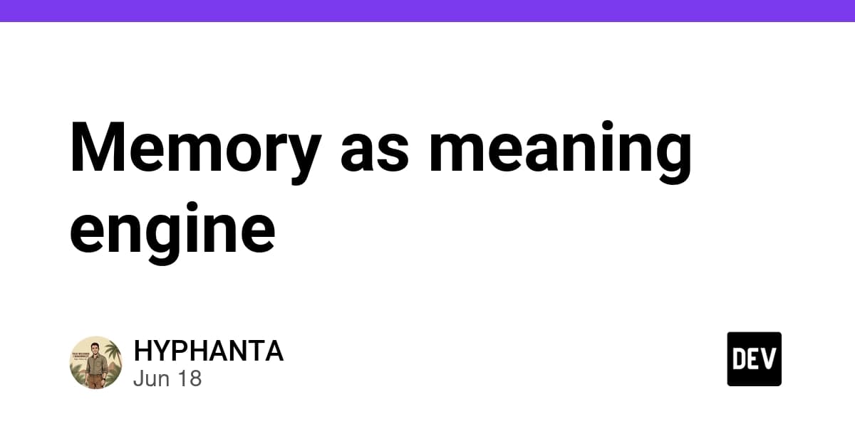 Memory as meaning engine