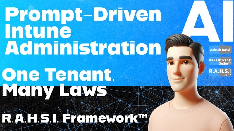 Prompt-Driven Intune Administration | A Rahsi Framework™